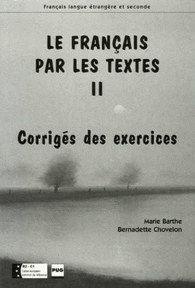II. FRANCAIS PAR LES TEXTES: CORRIGES DES EXERCICES