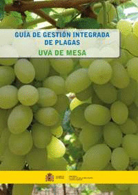 GUIA DE GESTION INTEGRADA DE PLAGAS: UVA DE MESA