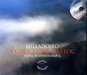 MILLADOIRO. A GALICIA DE MAELOC. UNHA FOTOBIOGRAFIA (CON CD)
