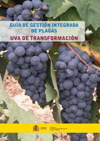 GUÍA DE GESTIÓN INTEGRADA DE PLAGAS: UVA DE TRANSFORMACION