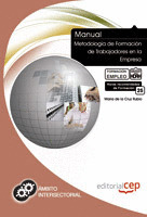 MANUAL METODOLOGÍA DE FORMACIÓN DE TRABAJADORES EN LA EMPRESA. FORMACIÓN PARA EL