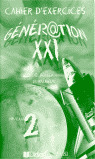 GENERATION XXI 2. CAHIER D'EXERCICES (2º E.S.O.)