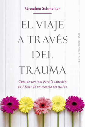 VIAJE A TRAVÉS DEL TRAUMA, EL