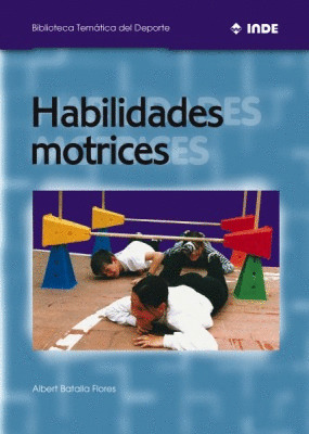 HABILIDADES MOTRICES (BT) - BIBLIOTECA TEMATICA DEL DEPORTE