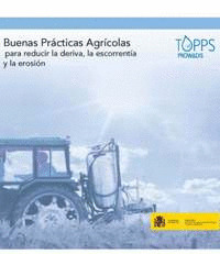 BUENAS PRÁCTICAS AGRÍCOLAS PARA REDUCIR LA DERIVA, LA ESCORRENTÍA Y LA EROSIÓN