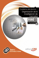 CUADERNO DEL ALUMNO ORGANIZACIÓN DE LA INVESTIGACIÓN DE MERCADOS. FORMACIÓN PARA