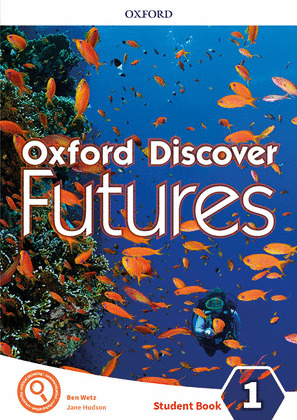 OXFORD DISCOVER FUTURES LEVEL 1: STUDENT BOOK