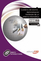 CUADERNO DEL ALUMNO ADMINISTRACIÓN HARDWARE DE UN SISTEMA INFORMÁTICO. FORMACIÓN