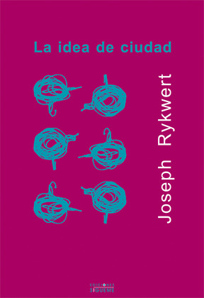 LA IDEA DE CIUDAD