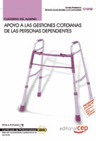 CUADERNO DEL ALUMNO APOYO A LAS GESTIONES COTIDIANAS DE LAS PERSONAS DEPENDIENTE