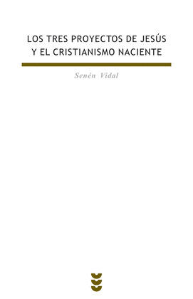 BEB110. LOS TRES PROYECTOS DE JESUS Y EL CRISTIANO NACIENTE