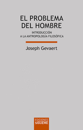 LUX41. EL PROBLEMA DEL HOMBRE. INTR.ANTROPOLOGIA FILOSOFICA