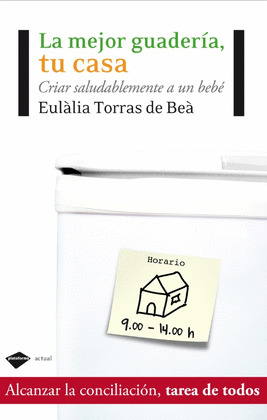 MEJOR GUARDERÍA, TU CASA; LA