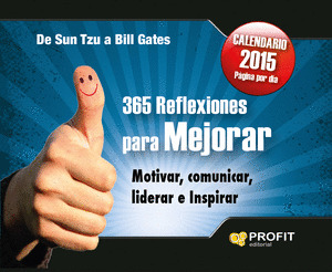 CALENDRIO 2015: 365 REFLEXIONES PARA MEJORAR