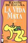VIDA MATA, LA