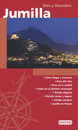 JUMILLA. GUIA VIVE Y DESCUBRE (2007)