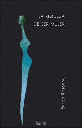LA RIQUEZA DE SER MUJER