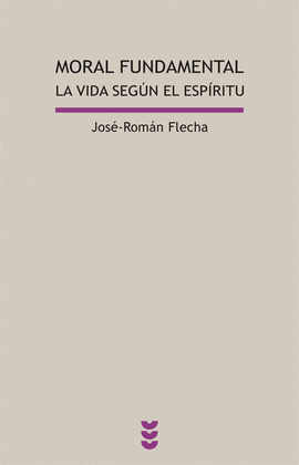 LUX79. MORAL FUNDAMENTAL. LA VIDA SEGUN EL ESPIRITU