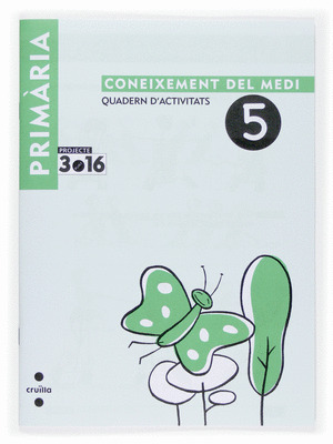 CONEIXEMENT DEL MEDI. QUADERN D'ACTIVITATS 2N EP-5. PROJECTE 3.16