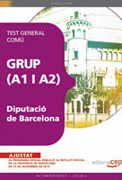 GRUP (A1 Y A2) DE LA DIPUTACIÓ DE BARCELONA. TEST GENERAL COMÚ