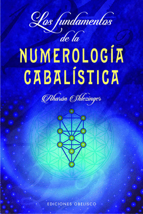 FUNDAMENTOS DE LA NUMEROLOGIA CABALISTICA, LOS