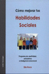 COMO MEJORAR TUS HABILIDADES SOCIALES: PROGRAMA DE ASERTIVIDAD, AUTOESTIMA E INTELIGENCIA EMOCIONAL