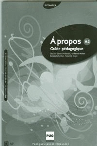 A PROPOS A2 GUIDE PEDAGOGIQUE