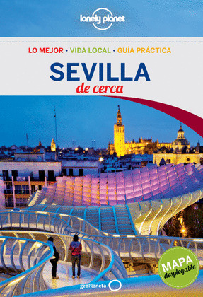 SEVILLA DE CERCA. GUIA LONELY PLANET