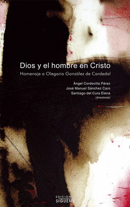 PD42. DIOS Y EL HOMBRE EN CRISTO. HOMENAJE A OLEGARIO GLEZ.