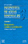 INGENIERÍA DE AGUAS RESIDUALES : TRATAMIENTO, VERTIDO Y REUTILIZACIÓN