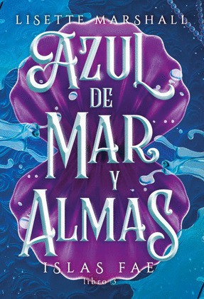 AZUL DE MAR Y ALMAS (CANTOS TINTADOS)