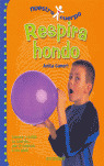 RESPIRA HONDO-NUESTRO CUERPO