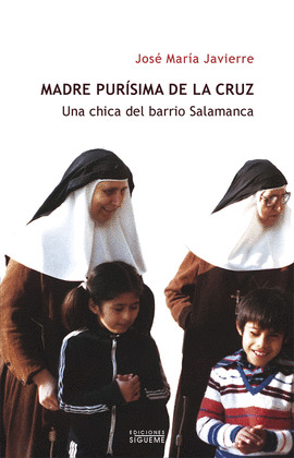 UNA CHICA DEL BARRIO DE SALAMANCA: MADRE PURISIMA DE LA CRUZ
