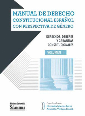 MANUAL DE DERECHO CONSTITUCIONAL ESPAÑOL CON PERSPECTIVA DE GÉNERO II