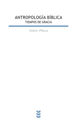 BEB80. ANTROPOLOGIA BIBLICA. TIEMPOS DE GRACIA