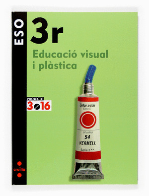 (CAT).(07).ED.VISUAL I PLASTICA 3R ESO/PROJECTE 3.