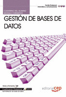CUADERNO DEL ALUMNO GESTIÓN DE BASES DE DATOS. CUALIFICACIONES PROFESIONALES