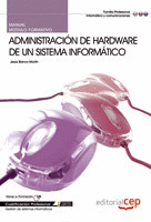 MANUAL ADMINISTRACIÓN DE HARDWARE DE UN SISTEMA INFORMÁTICO. CUALIFICACIONES PRO
