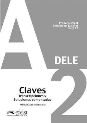 PREPARACIÓN AL DIPLOMA DE ESPAÑOL, NIVEL A2. CLAVES
