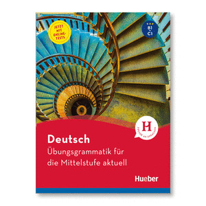 ÜBUNGSGRAMMATIK FÜR DIE MITTELSTUFE AKTUELL