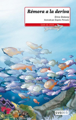 REMORA A LA DERIVA.(LEER ES VIVIR).(+6AÑOS)