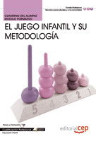 CUADERNO DEL ALUMNO EL JUEGO Y SU METODOLOGÍA EN EDUCACIÓN INFANTIL. CUALIFICACI