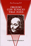 ORANDO CON IGNACIO TRAS JESUS
