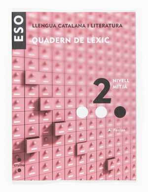 (CAT).QUAD.LEXIC 2.2N ESO(NIVELL MITJA)/LLENG.I LI