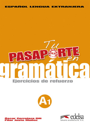 TU PASAPORTE EN GRAMATICA A1