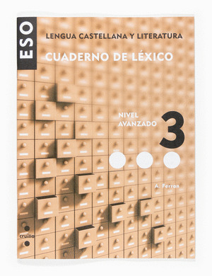 CUADERNO LEXICO 3.2O ESO(NIVEL AVANZADO)/LENGUA Y