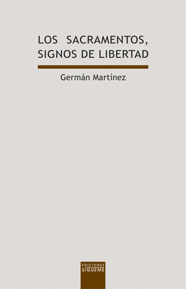 SACRAMENTOS,SIGNOS DE LIBERTAD