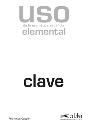 CLAVE.USO GRAMATICA ESPAÑOLA (ELEMENTAL)