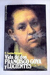 VIDA DE DON FRANCISCO DE GOYA Y LUCIENTES