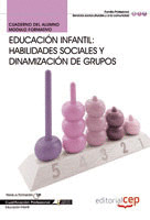 CUADERNO DEL ALUMNO EDUCACIÓN INFANTIL: HABILIDADES SOCIALES Y DINAMIZACIÓN DE G